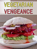 Vegetarian with a Vengeance Vegetarian with a Vengeance