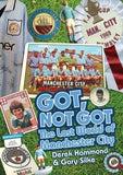 Got, Not Got: The Lost World of Manchester City