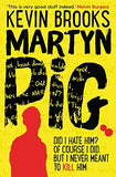 Martyn Pig: A stunning reissue of the Branford Boase-winning novel from Kevin Brooks.