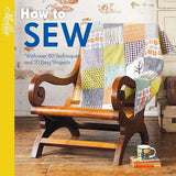 How to Sew: With over 80 techniques and 20 easy projects (Mollie Makes)