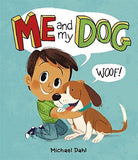 Me and My Dog (Me and My Pet) by Michael Dahl (2016-08-01)