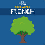 Lonely Planet Kids First Words - French