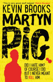 Martyn Pig: A stunning reissue of the Branford Boase-winning novel from Kevin Brooks.