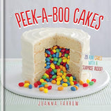 Peek-a-boo Cakes: 28 Fun Cakes With A Surprise Inside!