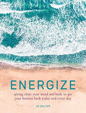 Energize: spring clean your mind and body to get your bounce back today and every day
