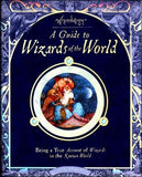 A Guide to Wizards of the World - Being a True Account of Wizards in the Known World: As told by Master Merlin (Wizardology)