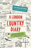 A London Country Diary: Mundane Happenings from the Secret Streets of the Capital
