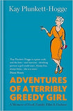 Adventures of a Terribly Greedy Girl: A Memoir of Food, Family, Film & Fashion