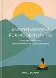 Ancient Wisdom for Modern Living