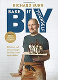 BIY: Bake it Yourself: Over 80 sweet and savoury recipes to make you an expert baker: A Manual for Everyday Baking