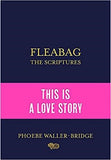 Fleabag: The Scriptures: The Sunday Times Bestseller