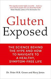 Gluten Exposed: The Science Behind the Hype and How to Navigate to a Healthy, Symptom-free Life