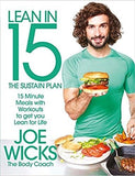 Joe Wicks Lean in 15 - The Sustain Plan: 15 Minute Meals and Workouts to Get You Lean for Life