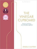 The Vinegar Cupboard: Recipes and history of an everyday ingredient