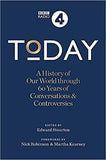 Today: A History of our World through 60 years of Conversations & Controversies
