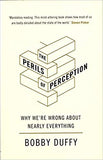 The Perils of Perception: Why We’re Wrong About Nearly Everything