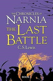 Last Battle (The Chronicles of Narnia): The epic conclusion of the classic children’s book series by C.S. Lewis