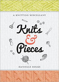 Knits & Pieces: A Knitting Miscellany