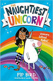 The Naughtiest Unicorn: Unicorn School Rules (Book 1)