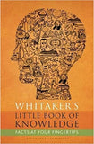 Whitaker's Little Book Of Knowledge: Facts At Your Fingertips