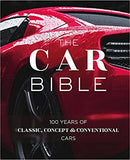 The Car Bible: 100 years of classic, concept and conventional cars