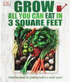 Grow All You Can Eat In 3 Square Feet