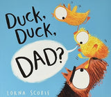 Duck, Duck, Dad?