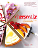Cheesecake: 60 classic and original recipes for heavenly desserts