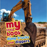 My Little Book of Dump Trucks and Diggers