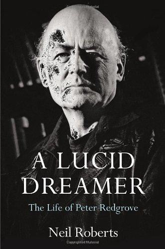 A Lucid Dreamer: The Life of Peter Redgrove