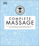 Complete Massage: All the Techniques, Disciplines, and Skills You Need to Massage for Wellness
