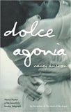 Dolce Agonia