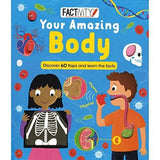 Factivity Your Amazing Body: Discover 70 Flaps and 100+ Facts (Factivity Lift the Flap)