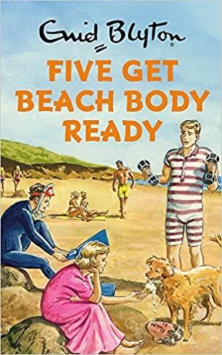 Five Get Beach Body Ready (Enid Blyton for Grown Ups)