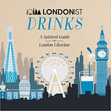 Londonist Drinks: A Spirited Guide to London Libation