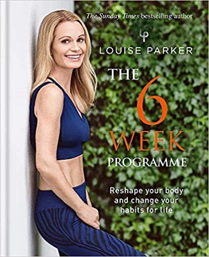 Louise Parker: The 6 Week Programme