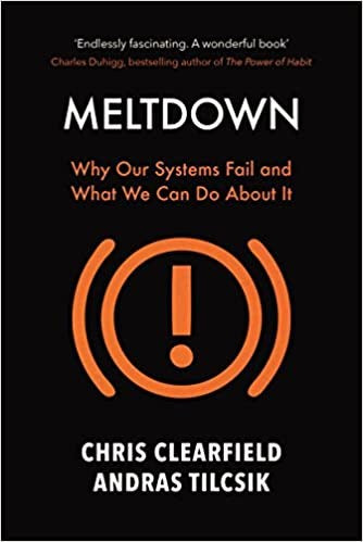 Meltdown: Why Our Systems Fail and What We Can Do About It