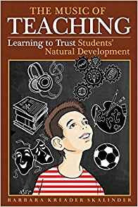 Music of Teaching, the: Trusting Students Natural Development