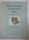 Nonconformist Communion Plate and Other Vessels (Occasional Publication)