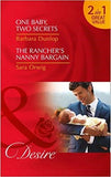 One Baby, Two Secrets: One Baby, Two Secrets (Billionaires and Babies, Book 78) / The Rancher's Nanny Bargain (Callahan's Clan, Book 2) (Desire)