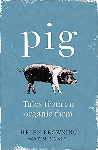PIG: Tales from an Organic Farm