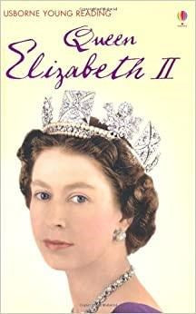 Queen Elizabeth II: Level 3 (Usborne Young Reading)