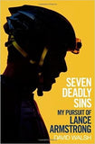 Seven Deadly Sins: My Pursuit of Lance Armstrong