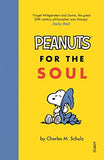 Peanuts for the Soul: Schulz Charles M.