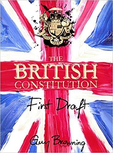 The British Constitution: First Draft