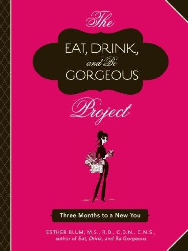 The Eat, Drink, and be Gorgeous Project