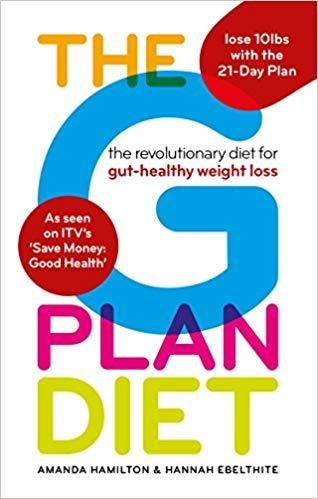 The G Plan Diet: The Revolutionary Diet for Gut-Healthy Weight Loss