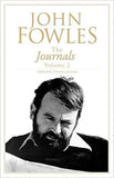The Journals of John Fowles: v. 2