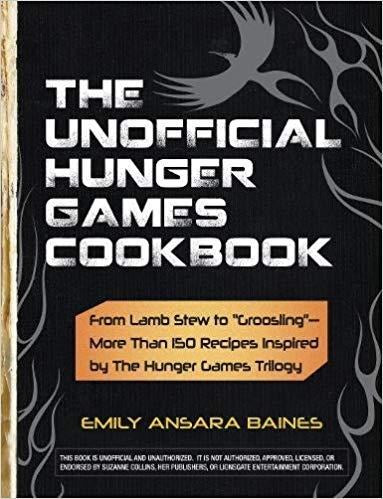 The Unofficial Hunger Games Cookbook