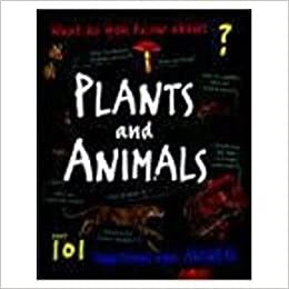 What do you know about plants and animals?: Over 101 questions